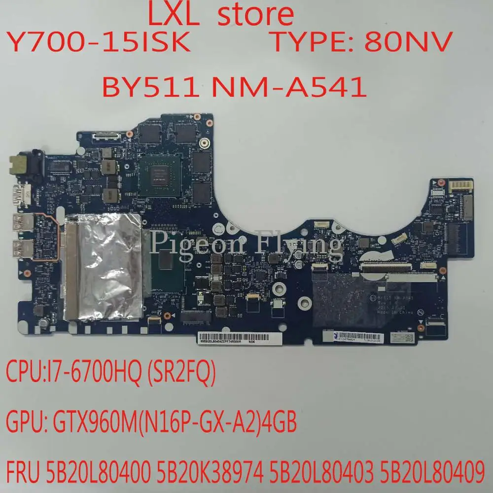 NM-A541 for lenovo laptop Y700-15ISK bundkort Bundkort 80NV CPU:I7-6700HQ GTX960M 4 GB DDR4 FRU 5B20L80400 5B20K38974 NYE 4