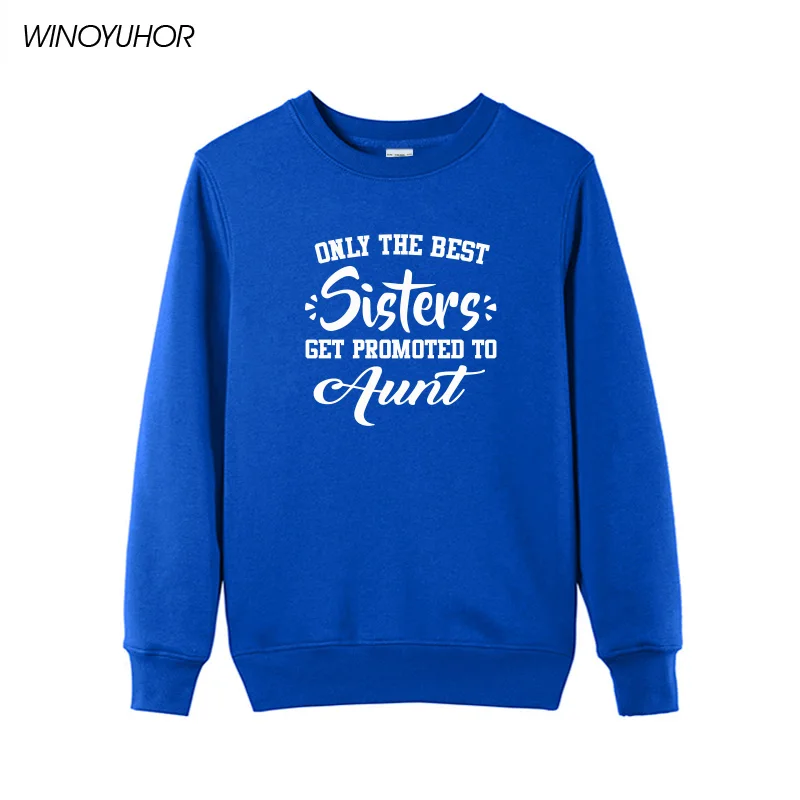 Kun Den Bedste Søster Få Forfremmet Til Tante Breve Udskrive Hættetrøjer Kvinder Sjove Mors Dag Gave Toppe Høj Kvalitet Sweatshirts 5