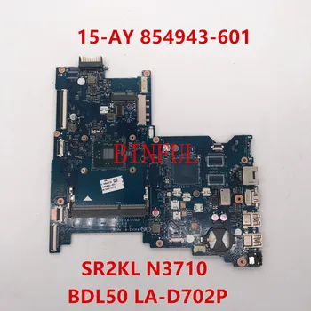 Høj kvalitet Til HP 250 G5 15-AY 854943-001 854943-601 Laptop bundkort w/SR2KL N3710 CPU BDL50 LA-D702P DDR3 Testet arbejde 3