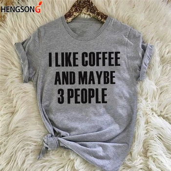 Jeg kan godt Lide Kaffe, og Måske 3 Personer Bogstaver Toppe til Kvinder, Piger fashion kvinder mode grå casual slogan tee shirt tumblr 0