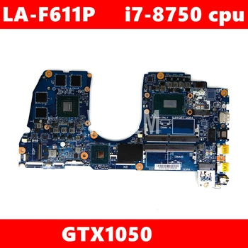 KN-098C18 CAL53 LA-F611P i7-8750 CPU GTX1050 Bundkort For Dell G3 15-3579 3579 Laptop Bundkort Testet Fungerer Godt 1